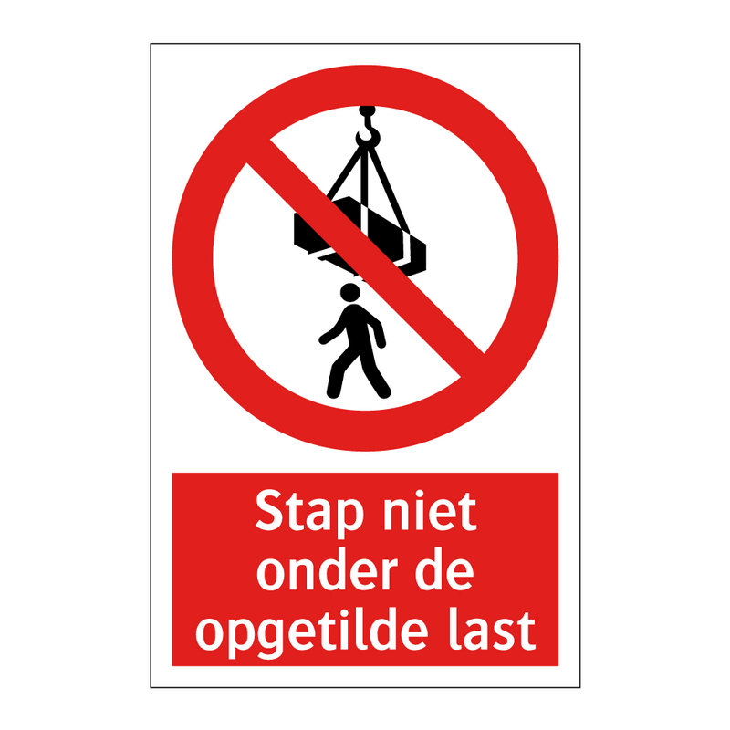 Stap niet onder de opgetilde last