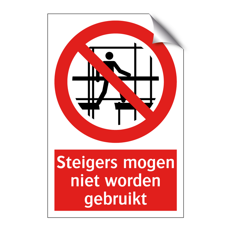 Steigers mogen niet worden gebruikt