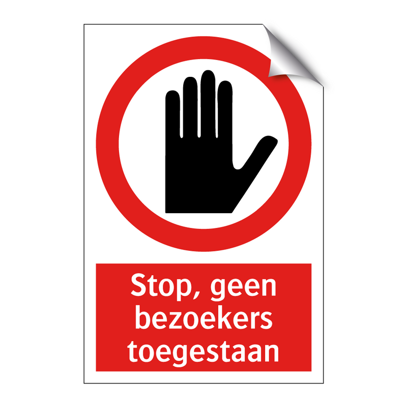 Stop, geen bezoekers toegestaan