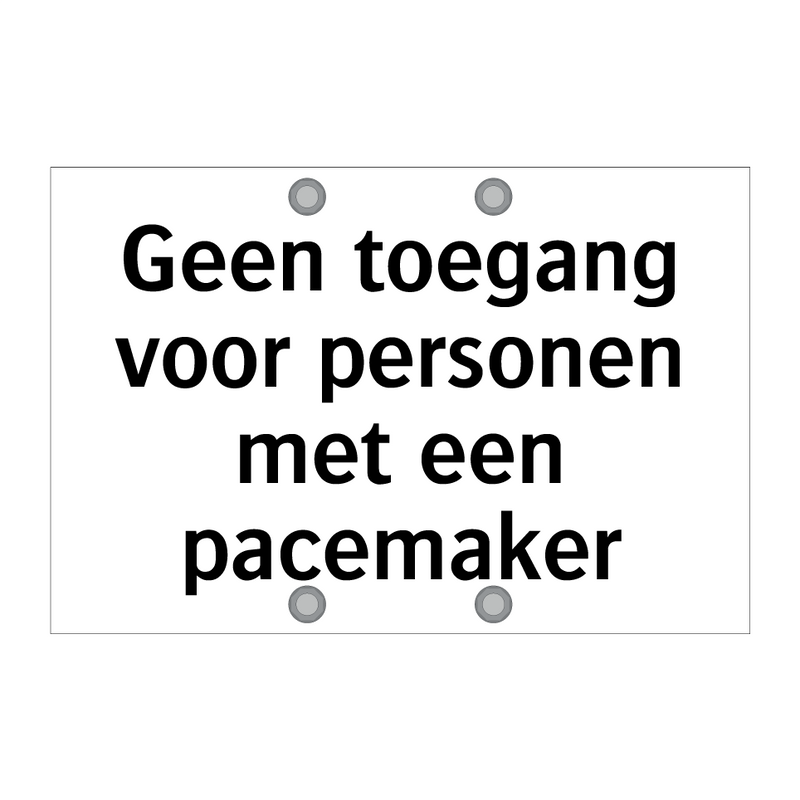 Geen toegang voor personen met een pacemaker