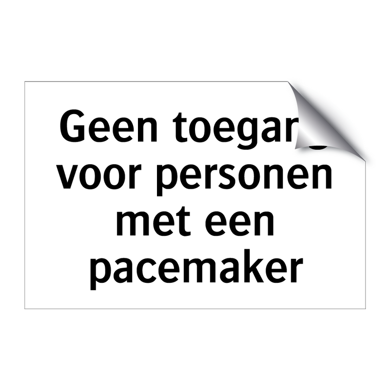 Geen toegang voor personen met een pacemaker