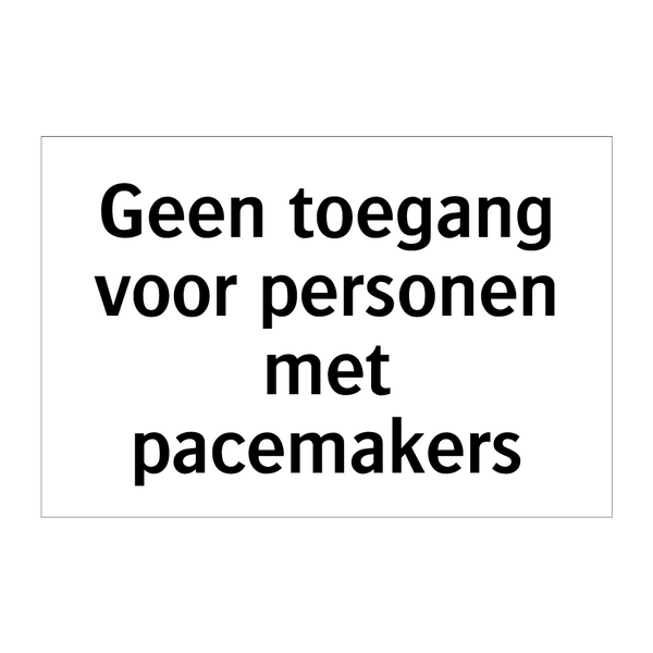 Geen toegang voor personen met pacemakers