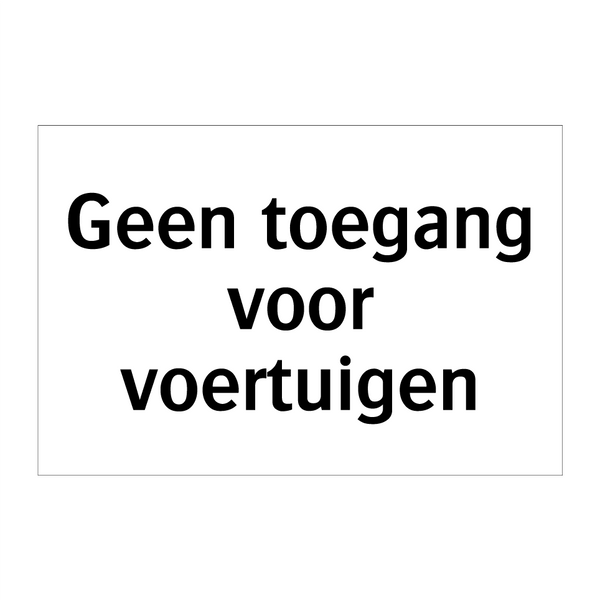 Geen toegang voor voertuigen