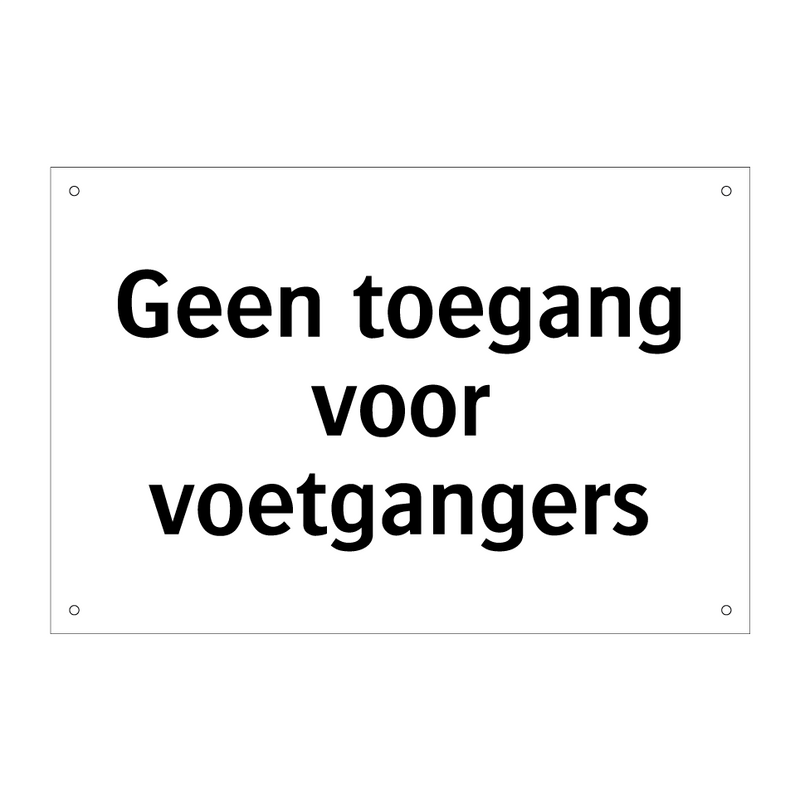 Geen toegang voor voetgangers