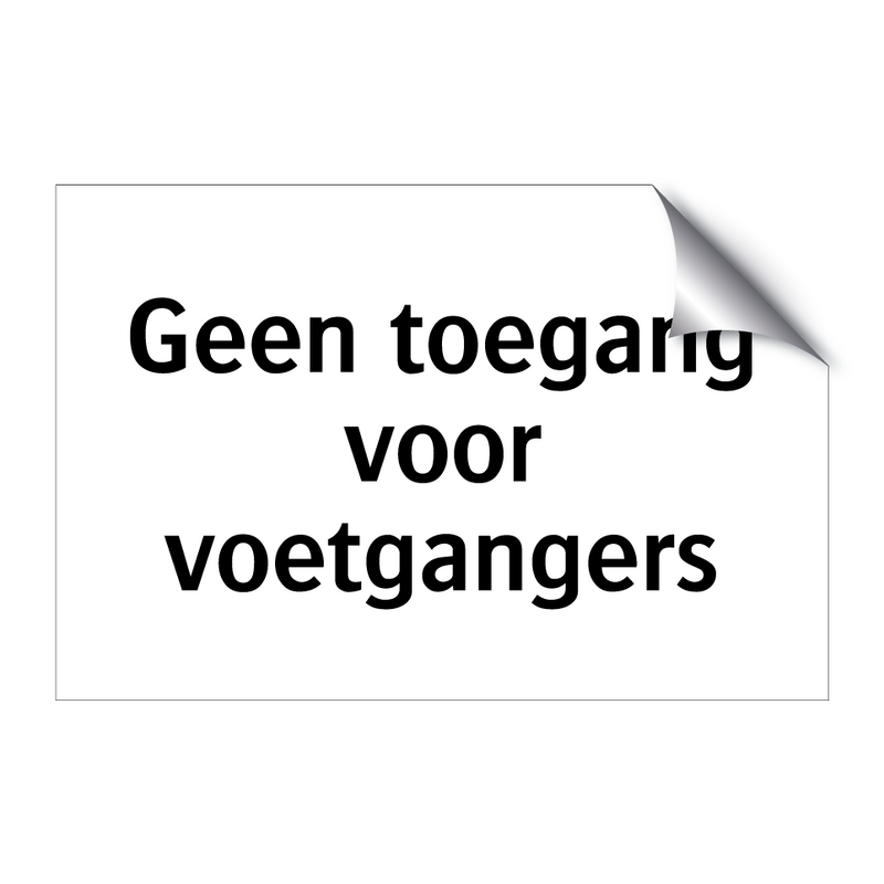 Geen toegang voor voetgangers