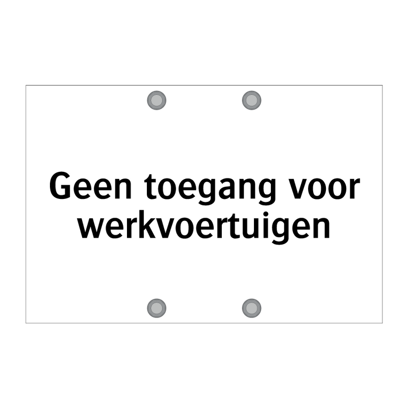 Geen toegang voor werkvoertuigen