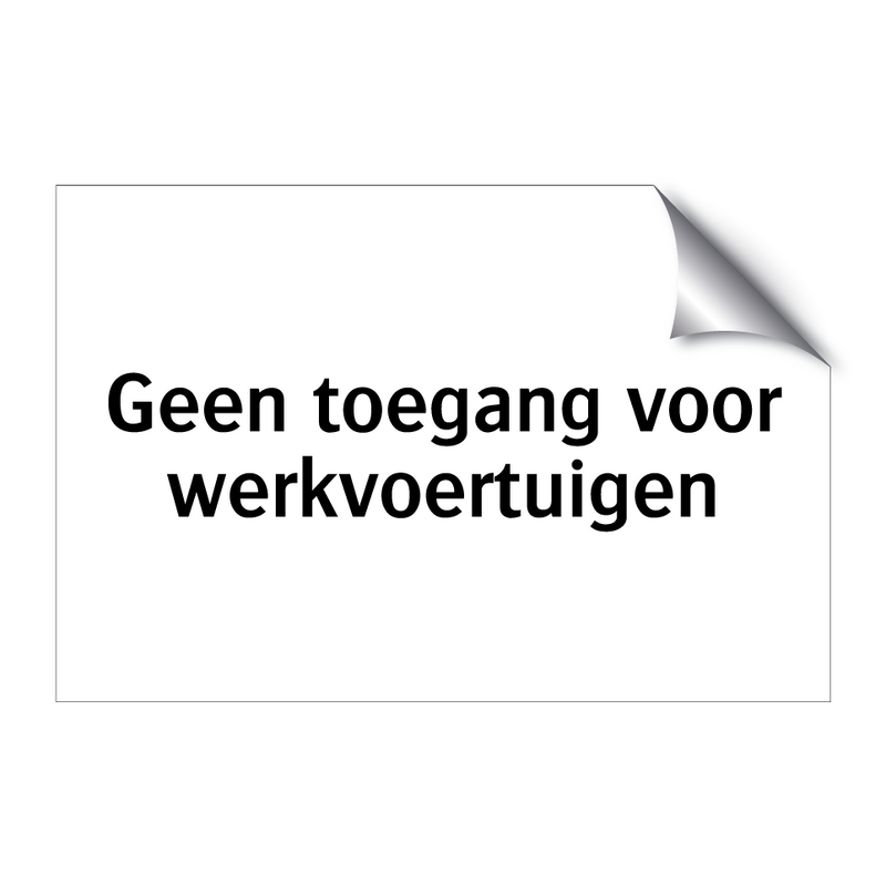 Geen toegang voor werkvoertuigen