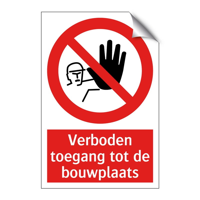 Verboden toegang tot de bouwplaats