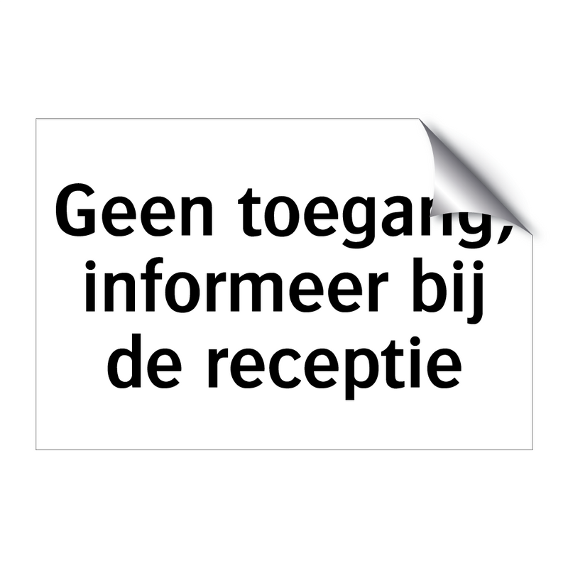 Geen toegang, informeer bij de receptie