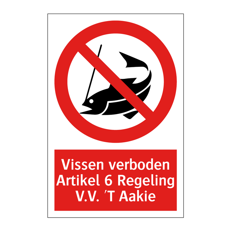 Vissen verboden Artikel 6 Regeling V.V. 'T Aakie