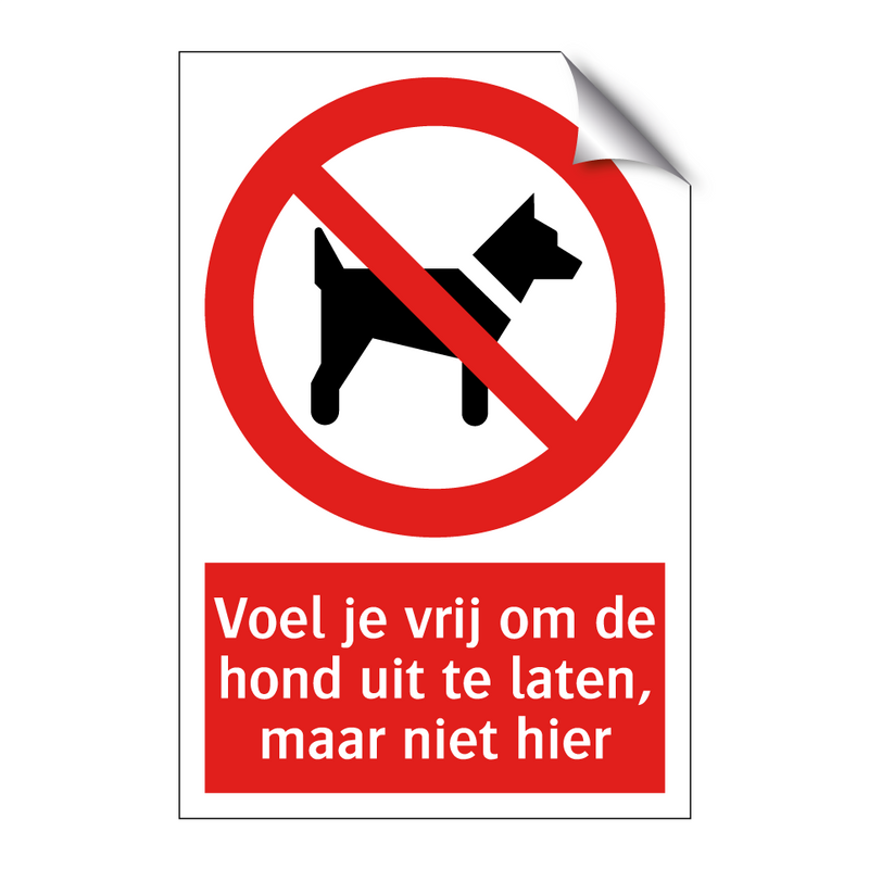 Voel je vrij om de hond uit te laten, maar niet hier