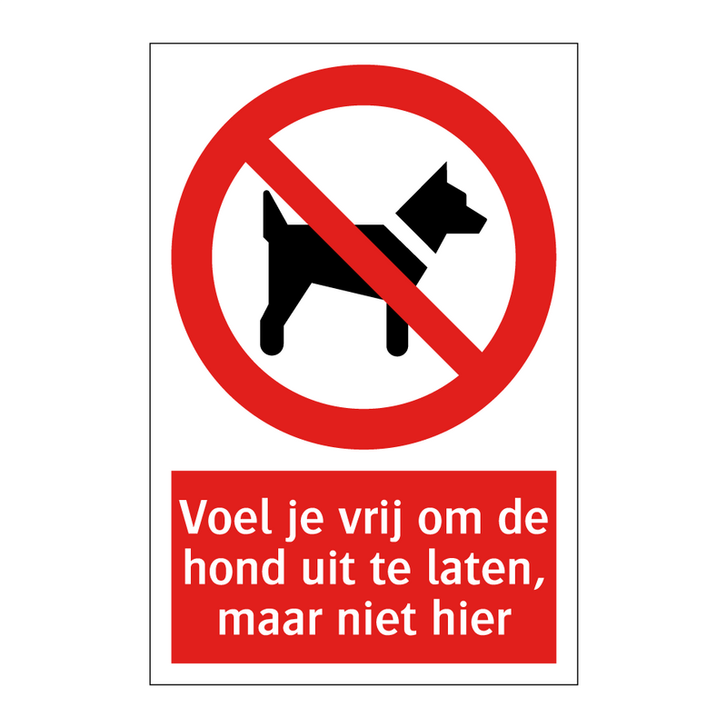 Voel je vrij om de hond uit te laten, maar niet hier