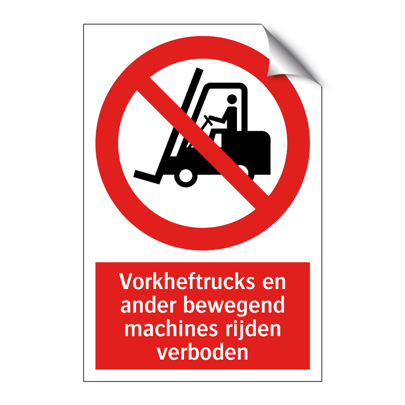 Vorkheftrucks en ander bewegend machines rijden verboden