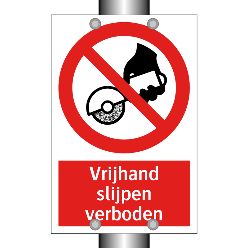 Vrijhand slijpen verboden