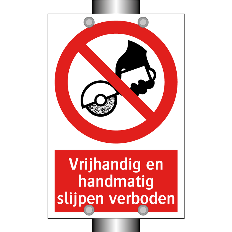 Vrijhandig en handmatig slijpen verboden