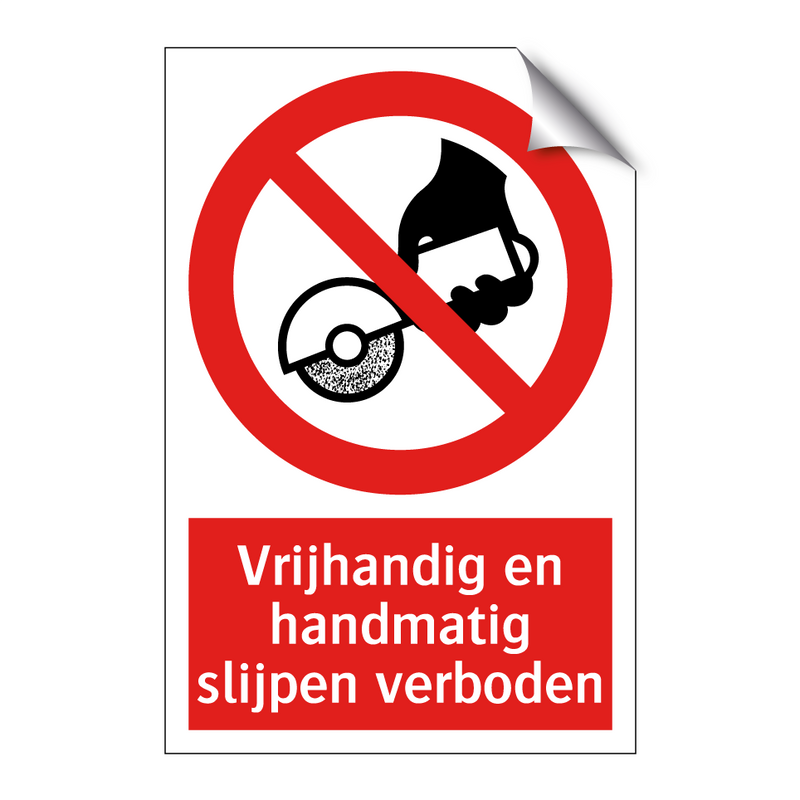 Vrijhandig en handmatig slijpen verboden