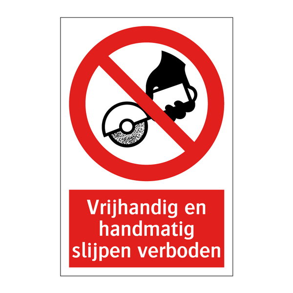 Vrijhandig en handmatig slijpen verboden