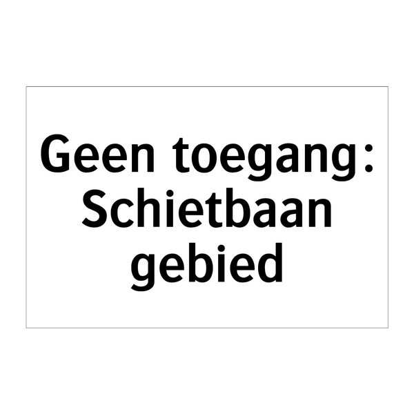 Geen toegang: Schietbaan gebied