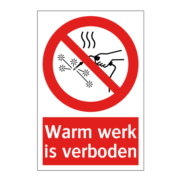 Warm werk is verboden