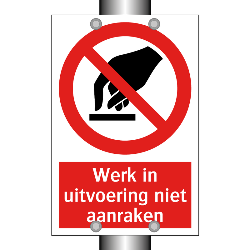 Werk in uitvoering niet aanraken