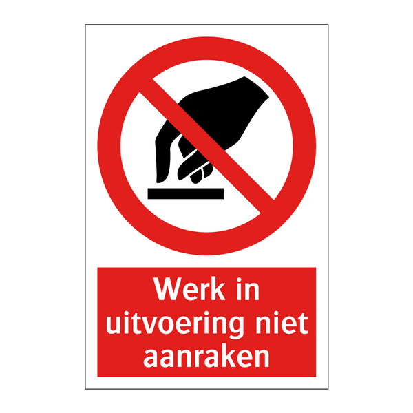 Werk in uitvoering niet aanraken