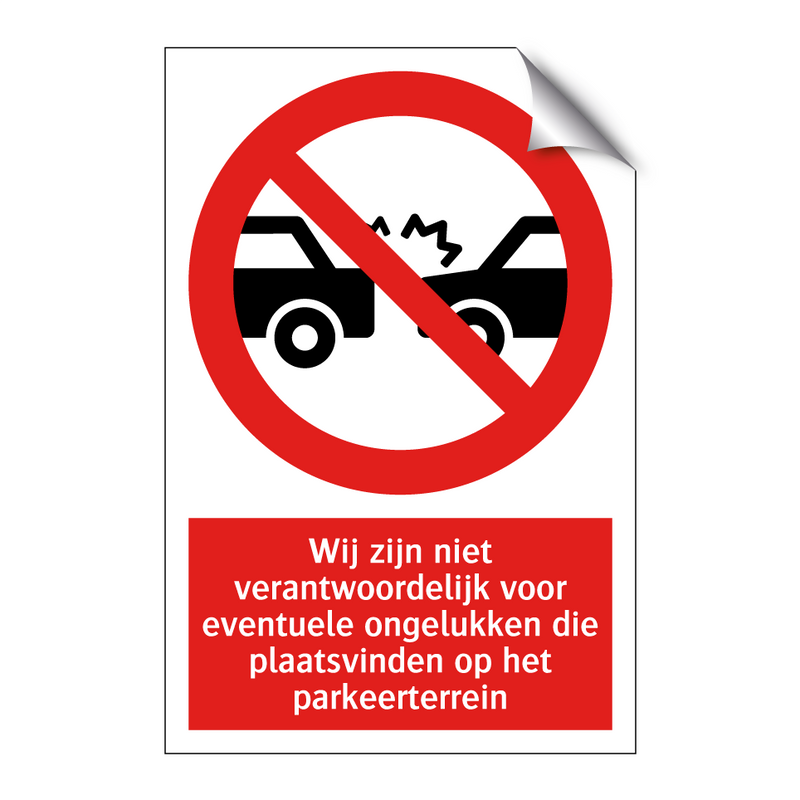 Wij zijn niet verantwoordelijk voor eventuele ongelukken die plaatsvinden op het parkeerterrein