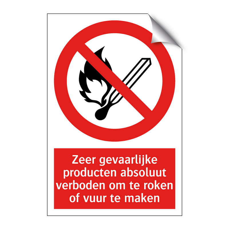 Zeer gevaarlijke producten absoluut verboden om te roken of vuur te maken