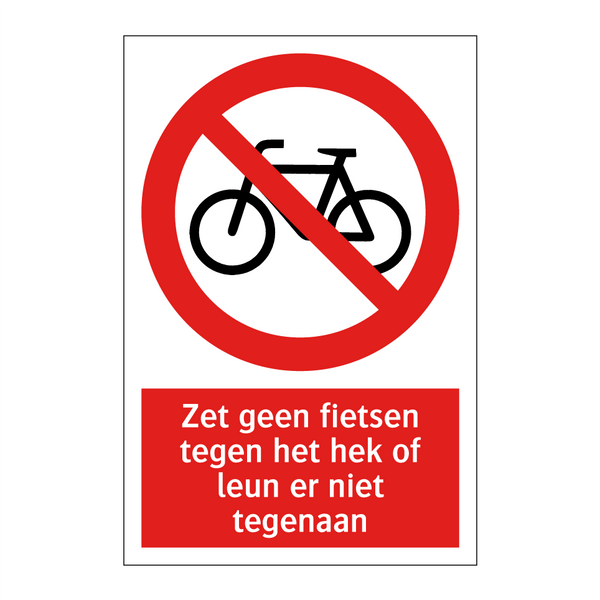 Zet geen fietsen tegen het hek of leun er niet tegenaan