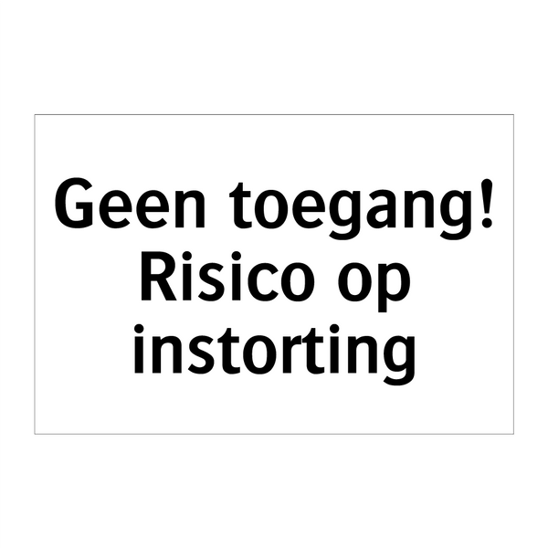 Geen toegang! Risico op instorting