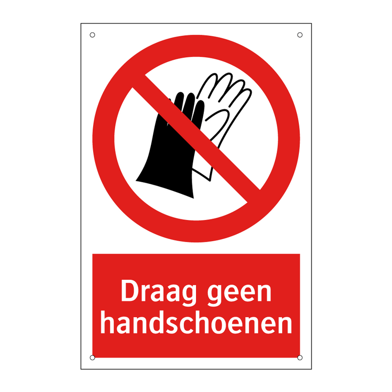 Draag geen handschoenen