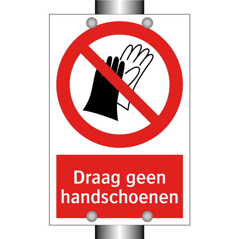 Draag geen handschoenen