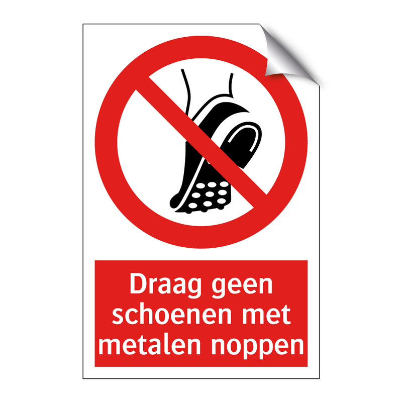 Draag geen schoenen met metalen noppen