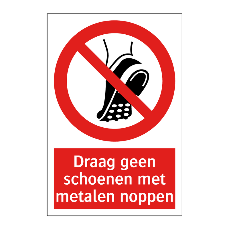 Draag geen schoenen met metalen noppen