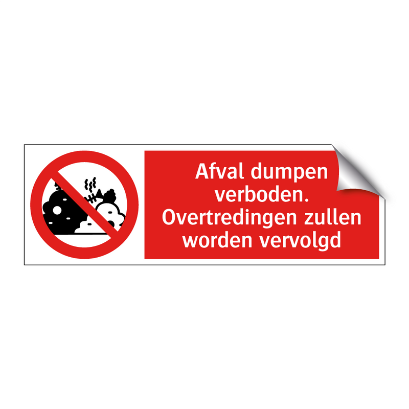 Afval dumpen verboden. Overtredingen zullen worden vervolgd