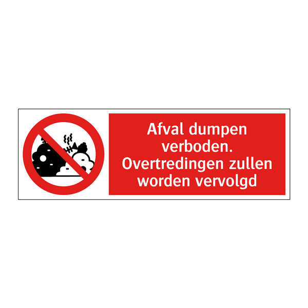 Afval dumpen verboden. Overtredingen zullen worden vervolgd