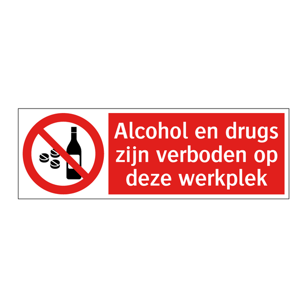 Alcohol en drugs zijn verboden op deze werkplek