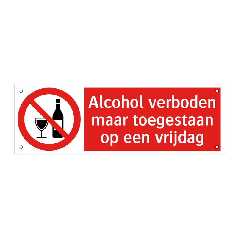 Alcohol verboden maar toegestaan op een vrijdag