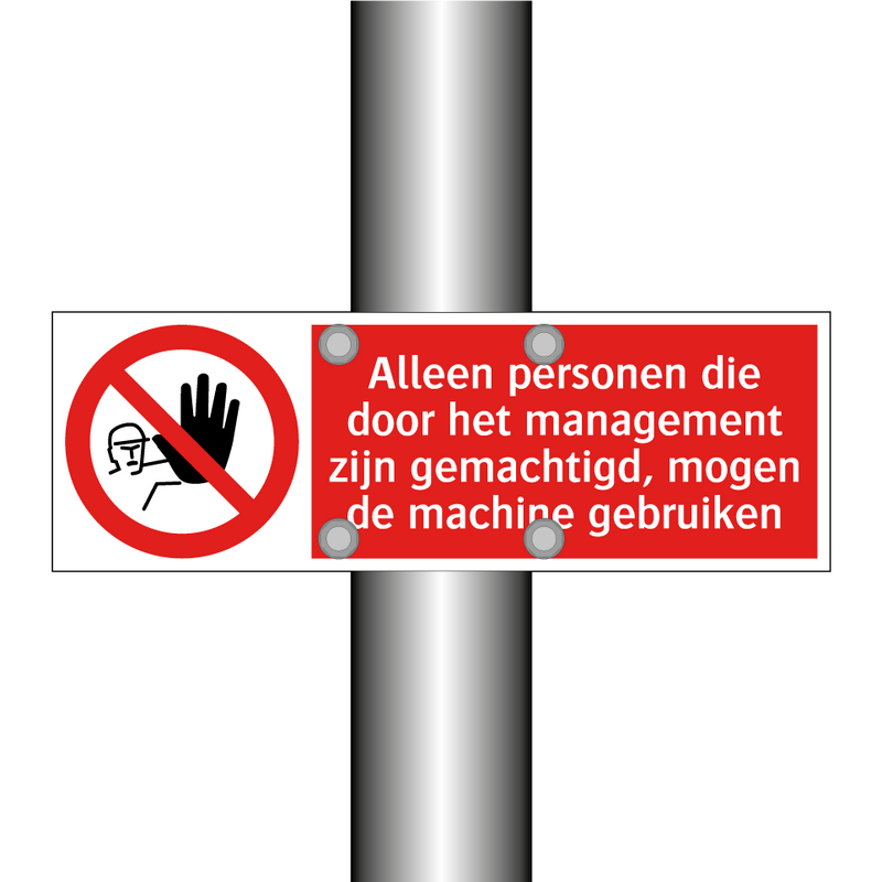 Alleen personen die door het management zijn gemachtigd, mogen de machine gebruiken