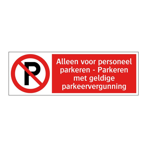 Alleen voor personeel parkeren - Parkeren met geldige parkeervergunning