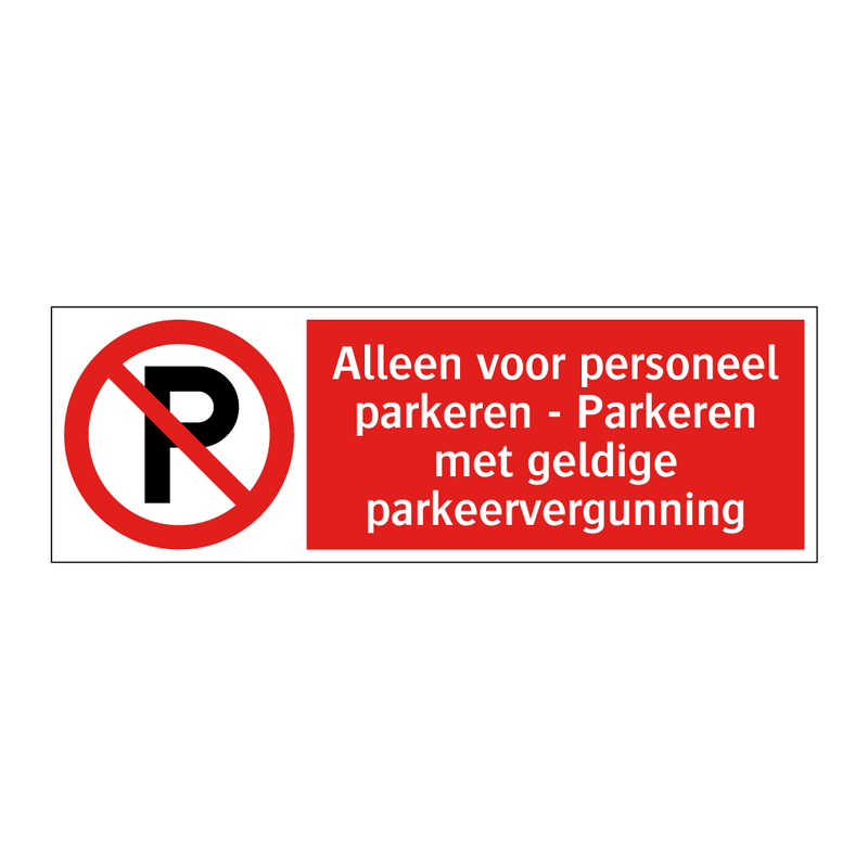 Alleen voor personeel parkeren - Parkeren met geldige parkeervergunning