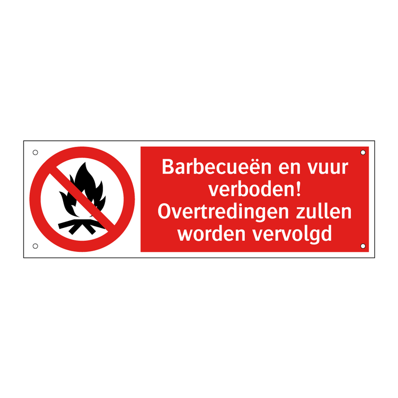 Barbecueën en vuur verboden! Overtredingen zullen worden vervolgd