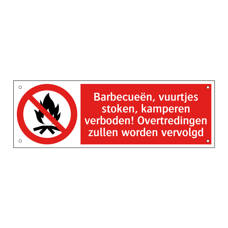 Barbecueën, vuurtjes stoken, kamperen verboden! Overtredingen zullen worden vervolgd