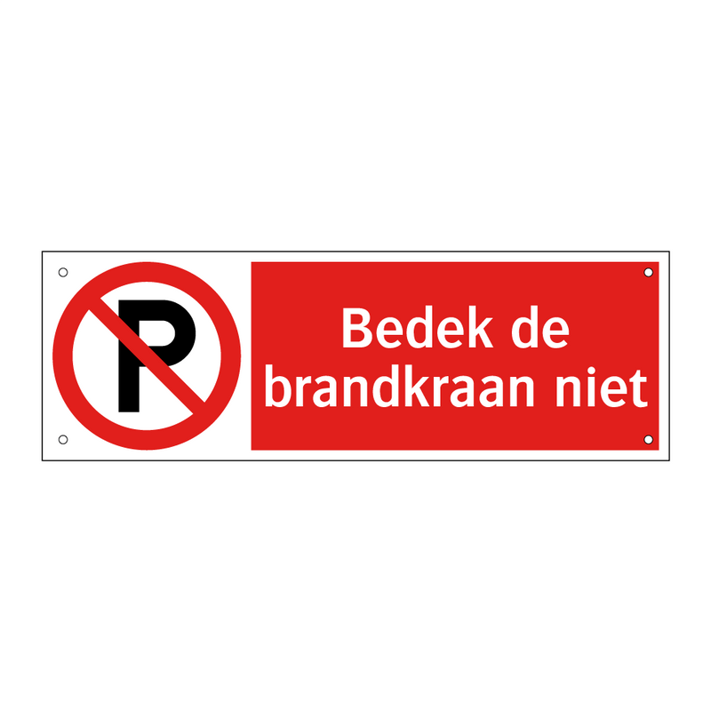 Bedek de brandkraan niet