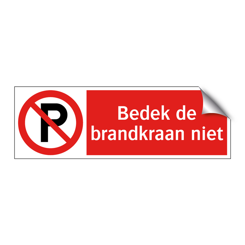 Bedek de brandkraan niet