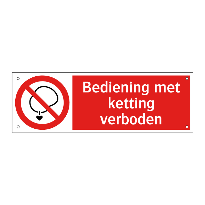 Bediening met ketting verboden