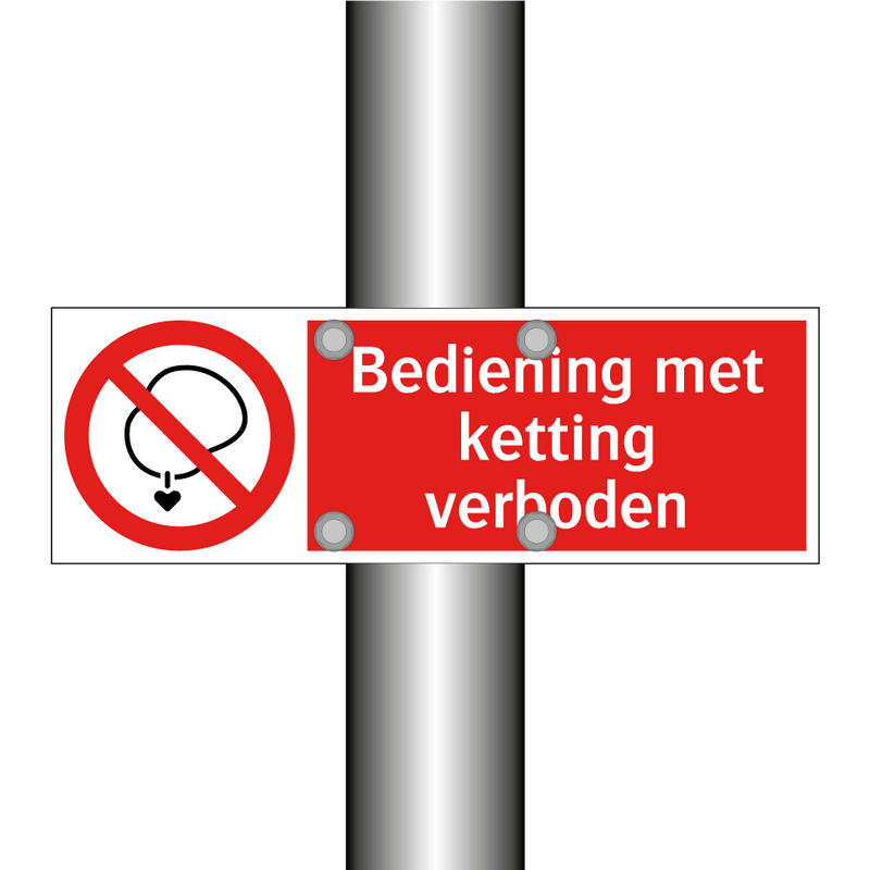 Bediening met ketting verboden