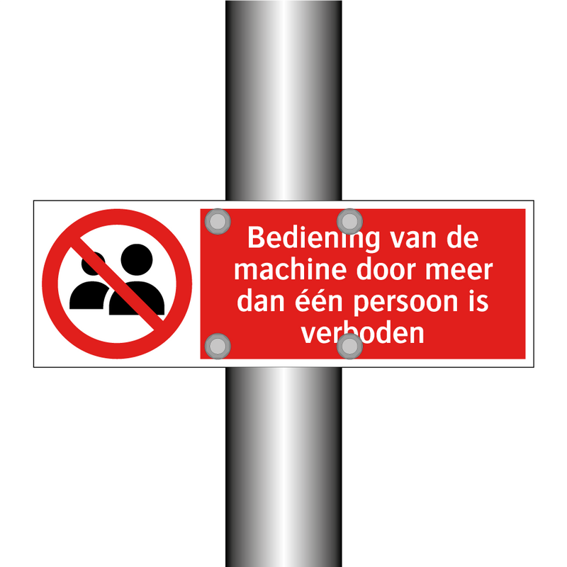 Bediening van de machine door meer dan één persoon is verboden