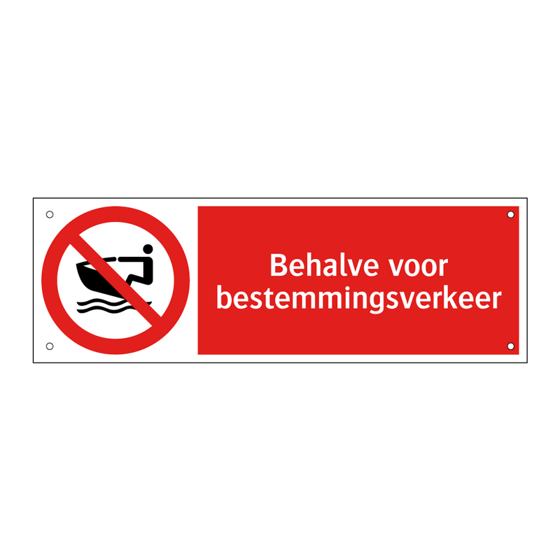 Behalve voor bestemmingsverkeer