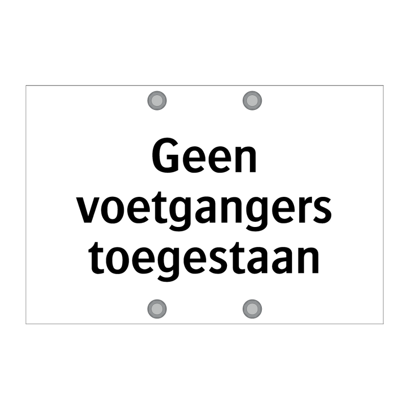 Geen voetgangers toegestaan