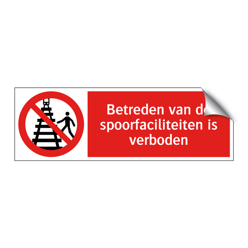 Betreden van de spoorfaciliteiten is verboden